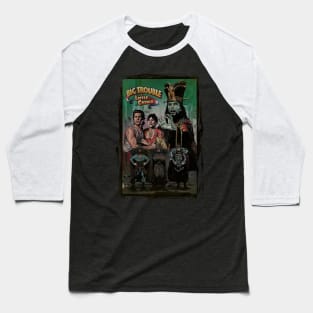 Big Trouble in Little China//Movie Fanart Cover Baseball T-Shirt